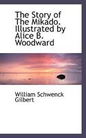 The Story of the Mikado. Illustrated by Alice B. Woodward 1117126048 Book Cover