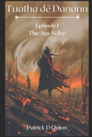 Tuatha d? Danann: Episode I: The Aes S?dhe B08TMV594X Book Cover