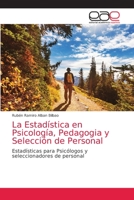 La Estadística en Psicología, Pedagogia y Selección de Personal: Estadísticas para Psicólogos y seleccionadores de personal 6203038814 Book Cover