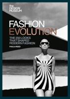 Fashion Evolution: The 250 looks that shaped modern fashion 1840917903 Book Cover