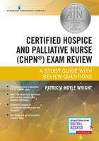 Certified Hospice and Palliative Nurse (Chpn) Exam Review: A Study Guide with Review Questions 0826119697 Book Cover