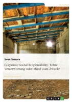 Corporate Social Responsibility. Echte Verantwortung Oder Mittel Zum Zweck? 3958203752 Book Cover
