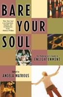 Bare Your Soul: The Thinking Girl's Guide to Enlightenment (Live Girls) 158005076X Book Cover