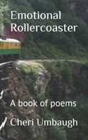 Emotional Rollercoaster: A book of poems B08QFBN1DT Book Cover