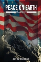 Peace on Earth: At Any Cost B0FGVWY2GL Book Cover