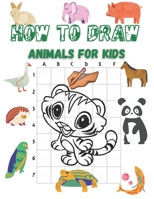 How to Draw Animals for Kids: Learning to Lead a Pencil for Little Ones B08N5MX34B Book Cover