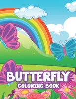 Butterfly Coloring Book: Coloring Pages With Beautiful Butterfly Illustrations And Designs, Childrens Activity Book For Tracing and Coloring B08JB9LFZ1 Book Cover
