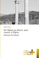De l'Église au désert, pour revenir à l'Église (French Edition) 6206169936 Book Cover