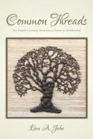 Common Threads: My Family's Journey from Slave Owner to Abolitionist 0615745253 Book Cover