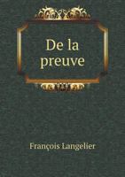 de La Preuve 5518932774 Book Cover