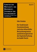 Der Funktionale Zusammenhang Zwischen Bilanzieller Betrachtungsweise Und Drittvergleich Bei Der Kapitalerhaltung Im Gmbh-Recht 3631629842 Book Cover