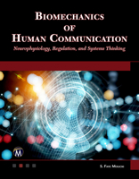 Biomechanics of Human Communication: Neurophysiology, Regulation, and Systems Thinking 1683929225 Book Cover