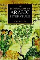 An Introduction to Arabic Literature 0521776570 Book Cover