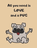 All You Need Is LOVE And A PUG: 2020 Diary Weekly Planner with Week to Page 01/01/20 through to 31/12/20 A4/8.5x11 in size 1671081544 Book Cover