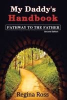 My Daddy's Handbook: "Pathway to the Father" 1093306262 Book Cover