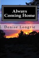 Always Coming Home 1478133325 Book Cover