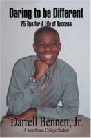Daring to Be Different: 25 Tips for a Life of Success 0595324592 Book Cover
