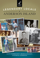 Legendary Locals of Anderson Island 1467101567 Book Cover