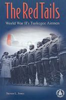 Red Tails: World War Ii's Tuskegee Airmen (Cover-to-Cover Informational Books: Unsung Heroes) 0756902517 Book Cover