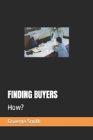 FINDING BUYERS: How? B087SM58GJ Book Cover
