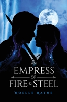 An Empress of Fire & Steel 1919610944 Book Cover