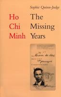 Ho Chi Minh: The Missing Years 1919-1941 0520235339 Book Cover