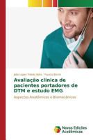 Avaliacao Clinica de Pacientes Portadores de Dtm E Estudo Emg 3841710360 Book Cover
