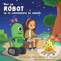 Hay un Robot en mi Campamento de Verano B0FW9ZN3YN Book Cover