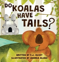 Do Koalas Have Tails? 1839344644 Book Cover