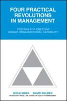 Four Practical Revolutions in Management: Systems for Creating Unique Organizational Capability 1563273888 Book Cover