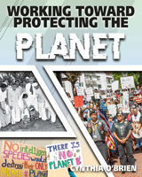Working Toward Protecting the Planet 0778779521 Book Cover