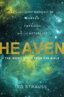 Heaven Illustrated: The Inside Story from the Bible: A Reference on Heaven, Paradise, and the Afterlife. . .and What They Mean to You 1630583448 Book Cover