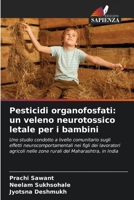 Pesticidi organofosfati: un veleno neurotossico letale per i bambini (Italian Edition) 663026746X Book Cover
