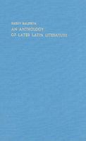 An Anthology of Later Latin Literature (London Studies in Classical Philology) 9070265982 Book Cover