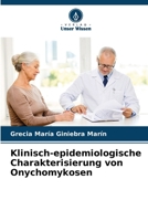 Klinisch-epidemiologische Charakterisierung von Onychomykosen (German Edition) 6206916790 Book Cover