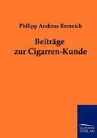 Beitr GE Zur Cigarren-Kunde 1148940480 Book Cover