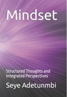 Mindset: Structured Thoughts and Integrated Perspectives B0851M29CZ Book Cover