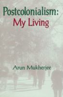 Postcolonialism My Living: My Living 0920661750 Book Cover