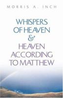 Whispers of Heaven & Heaven According to Matthew 1591603145 Book Cover