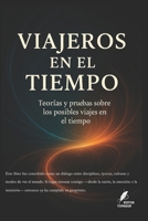 Viajeros en el Tiempo: Teorías y pruebas sobre los posibles viajes en el tiempo. (Los misterios de la humanidad) (Spanish Edition) B0F7RK58GB Book Cover