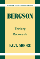 Bergson: Thinking Backwards 052142402X Book Cover