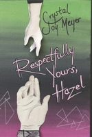 Respectfully Yours, Hazel B0CCZWFCVF Book Cover