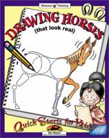 Drawing Horses: That Look Real (Quick Starts for Kids!) 1885593740 Book Cover