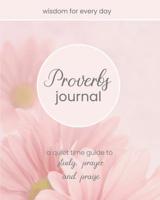 Proverbs Journal : Wisdom for Every Day 1795435399 Book Cover