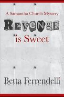 Revenge is Sweet 149533807X Book Cover