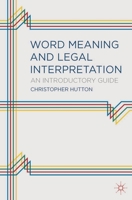 Word Meaning and Legal Interpretation: An Introductory Guide 1137016140 Book Cover