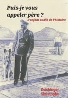Puis-je vous appeler Père ?: L'enfant perdu de l'histoire B0B3DHF3FZ Book Cover