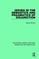 Issues in the Semantics and Pragmatics of Disjunction 1138697958 Book Cover