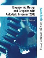 Engineering Design and Graphics with Autodesk Inventor 2008 (Autodesk Design Institute Press) 0131592254 Book Cover