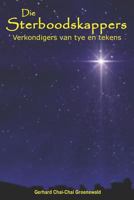 Die Sterboodskappers: Verkondigers Van Tye En Tekens 0639999913 Book Cover